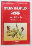 LIMBA SI LITERATURA ROMANA , CAIETUL ELEVULUI , CLASA A - III -A de MIRELA MIHAESCU si ANITA DULMAN , 2006