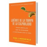 Lib&eacute;rate de la trampa de la culpabilidad