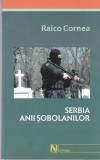 AS - RAICO CORNEA - SERBIA ANII SOBOLANILOR