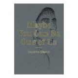 Maybe You Can Be One Of Us Daniele Buetti