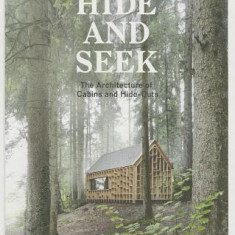 Hide and Seek: The Architecture of Cabins and Hideouts