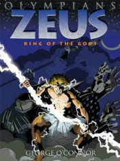 Zeus: King of the Gods, Paperback/George O&amp;#039;Connor foto