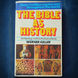 Cumpara ieftin THE BIBLE AS HISTORY - WERNER KELLER - ARCHAEOLOGY CONFIRMS THE BOOK OF BOOKS