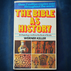 THE BIBLE AS HISTORY - WERNER KELLER - ARCHAEOLOGY CONFIRMS THE BOOK OF BOOKS