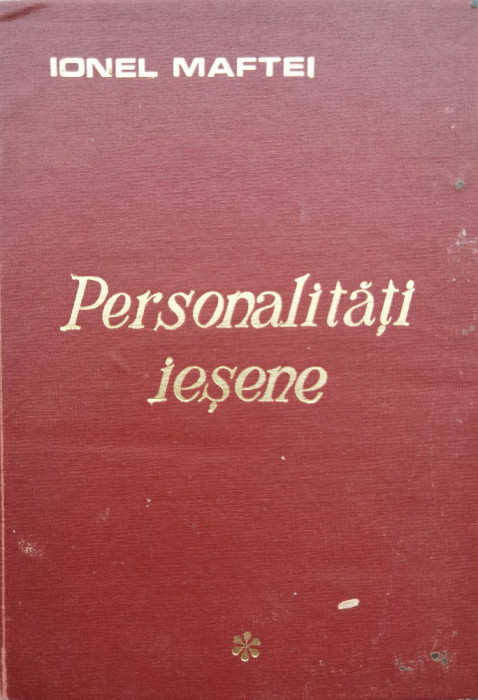 Personalitati Iesene Vol.1 - Ionel Maftei ,554869