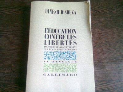 EDUCATION CONTRE LES LIBERTES - DINESH D&amp;#039;SOUZA (CARTE IN LIMBA FRANCEZA) foto