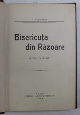 BISERICUTA DIN RAZOARE , NUVELE SI SCHITE de G. GALACTION , EDITIA INTAI , 1914 foto