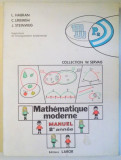 MATHEMATIQUE MODERNE, MANUEL DE LA DEUXIEME ANNEE, PREMIERE EDITION by L. HABRAN...J. STEINWEG , 1976