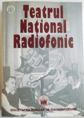 TEATRUL NATIONAL RADIOFONIC, VOL. II (1973 - 1993) de GEORGETA RABOJ, MAGDA DUTU, 1998 foto