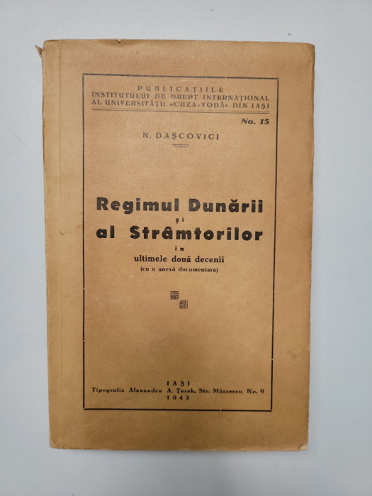 N. Dascovici, Regimul Dunarii si al Stramtorilor, Iasi, 1943