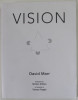 VISION by DAVID MARR , ...INVESTIGATION INTO THE HUMAN REPRESENTATION AND PROCESSING OF VISULA INFORMATION , 2010