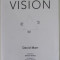 VISION by DAVID MARR , ...INVESTIGATION INTO THE HUMAN REPRESENTATION AND PROCESSING OF VISULA INFORMATION , 2010