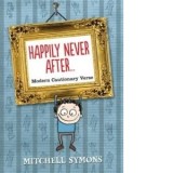 Happily Never After... Modern Cautionary Verse - Mitchell Symons