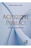 Achizitii Publice. Curs universitar - Mari-Isabella Stan