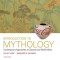 Introduction to Mythology: Contemporary Approaches to Classical and World Myths