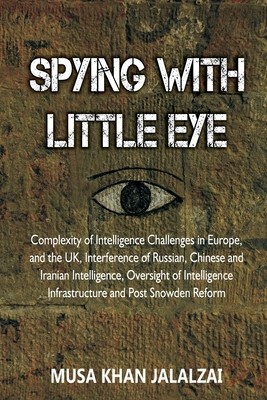 Spying with Little Eye: Complexity of Intelligence Challenges in Europe, and the UK, Interference of Russian, Chinese and Iranian Intelligence foto