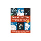 Solar System Coloring and Activity Book for Kids: Coloring Pages, Dot-To-Dots, Mazes, and More