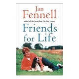 Carte Jan Fennell - Friends for Life, Titlu in Engleza, Carti Straina
