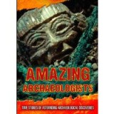 Amazing archaeologists