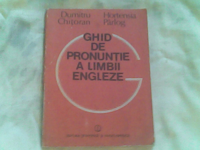 Ghid de pronuntie a limbii engleze-D.Chitoran,H.Parlog