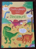 Usborne Books - Cauta si gaseste. Dinozaurii
