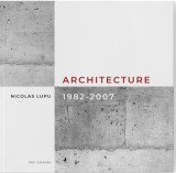 Architecture 1982-2007 | Nicolas Lupu, Pro Cultura