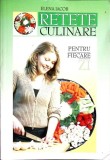 RETETE CULINARE PENTRU FIECARE ZI-ELENA IACOB-358822