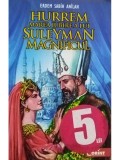 Erdem Sabih Anilan - Hurrem, marea iubire a lui Suleyman Magnificul (Editia: 2013)