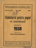 C9588N Calendarul pentru popor al Asociațiunii pe anul 1938 &icirc;ntocmit de Horia Petra-Petrescu, Editura Asociațiunii Astra, Sibiu