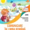 Comunicare &icirc;n limba rom&acirc;nă. Caietul elevului. Clasa I