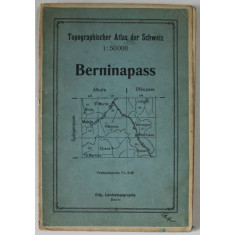 TOPOGRAPHISCHER ATLAS DER SCHWEIZ , BERNINAPASS , HARTA , SC. 1 : 50.000, APARUTA 1927