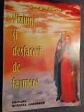 Georgeta florea Viziuni și desfaceri de farmece. A09