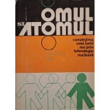 Glenn T. Seaborg - Omul si atomul. Construirea unei lumi noi prin tehnologie nucleara (Editia: 1974)