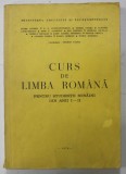 CURS DE LIMBA ROMANA PENTRU STUDENTII STRAINI DIN ANII I - II , de PETRE ANGHEL ...MARIA ZAHARIA , 1979