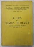 CURS DE LIMBA ROMANA PENTRU STUDENTII STRAINI DIN ANII I - II , de PETRE ANGHEL ...MARIA ZAHARIA , 1979 , PREZINTA SUBLINIERI *