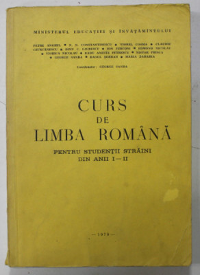 CURS DE LIMBA ROMANA PENTRU STUDENTII STRAINI DIN ANII I - II , de PETRE ANGHEL ...MARIA ZAHARIA , 1979 , PREZINTA SUBLINIERI * foto