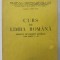 CURS DE LIMBA ROMANA PENTRU STUDENTII STRAINI DIN ANII I - II , de PETRE ANGHEL ...MARIA ZAHARIA , 1979