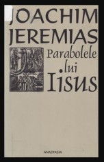 Parabolele lui Iisus/ Joachim Jeremias foto
