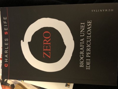 Zero, aut. Charles Seife, Ed. Humanitas 2007, noua foto