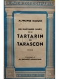 Alphonse Daudet - Din uimitoarele ispravi ale lui Tartarin din Tarascon (editia 1942)