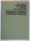 INGINERIA SEISMICA A MARILOR BARAJE de RADU PRISCU ... CONSTANTIN STERE , 1980