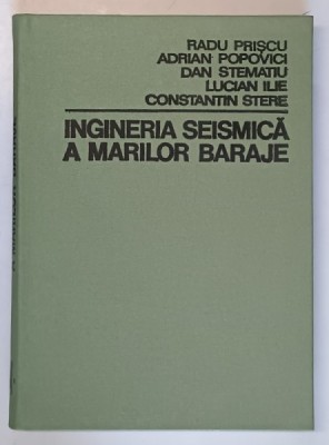INGINERIA SEISMICA A MARILOR BARAJE de RADU PRISCU ... CONSTANTIN STERE , 1980 foto