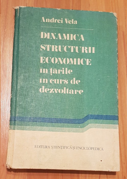 Dinamica structurii economice in tarile in curs de dezvoltare de Andrei Vela