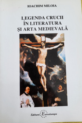 Ioachim Miloia = Legenda crucii in literatura si arta medievala foto