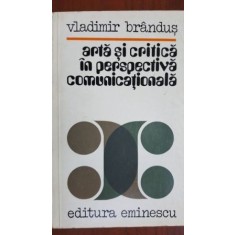 Arta si critica in perspectiva comunicationala-Vladimir Brandus