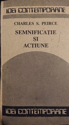 Semnificatie si actiune, Charles S. Peirce, C9 foto