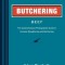 Butchering Beef: The Comprehensive Photographic Guide to Humane Slaughtering and Butchering