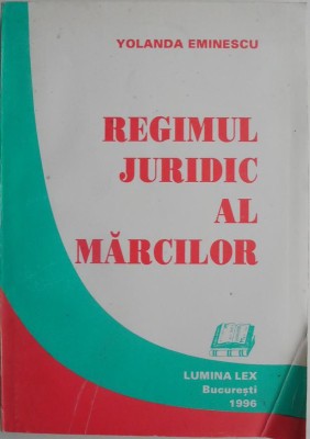 Regimul juridic al marcilor &amp;ndash; Yolanda Eminescu foto