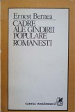 Cadrele Gandirii Populare Romanesti - Ernest Bernea, 1985, Cartea Romaneasca, Filosofie Romaneasca
