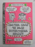 CARTEA CARE TE FACE SUPER - MEGA FERICIT de FRANCOIZE BOUCHER , 2014 *MICI DEFECTE
